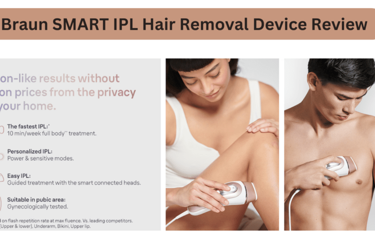 Braun SMART IPL Hair Removal Device Review